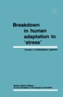 Image for Breakdown in Human Adaptation to &#39;Stress&#39; Volume II: Towards a multidisciplinary approach