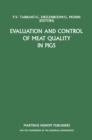 Image for Evaluation and Control of Meat Quality in Pigs: A Seminar in the CEC Agricultural Research Programme, held in Dublin, Ireland, 21-22 November 1985
