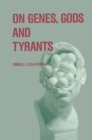 Image for On genes, gods and tyrants: the biological causation of morality