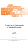Image for Physics and engineering of medical imaging: [proceedings of the NATO Advanced Study Institute on &quot;Physics and Engineering of Medical Imaging&quot;, Maratea, Italy, 23 September-5th October 1984]