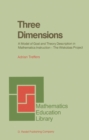 Image for Three Dimensions: A Model of Goal and Theory Description in Mathematics Instruction - The Wiskobas Project
