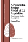 Image for Parameter-Setting Model of L2 Acquisition: Experimental Studies in Anaphora