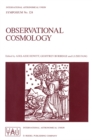 Image for Observational Cosmology: Proceedings of the 124th Symposium of the International Astronomical Union, Held in Beijing, China, August 25-30, 1986