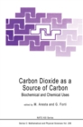 Image for Carbon Dioxide as a Source of Carbon: Biochemical and Chemical Uses
