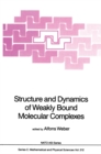 Image for Structure and dynamics of weakly bound molecular complexes