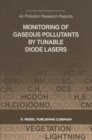 Image for Monitoring of Gaseous Pollutants by Tunable Diode Lasers: Proceedings of the International Symposium held in Freiburg, F.R.G., 13-14 November 1986