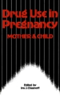 Image for Drug Use in Pregnancy: Mother and Child
