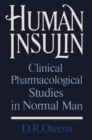 Image for Human Insulin: Clinical Pharmacological Studies in Normal Man