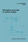 Image for Information Processing in Medical Imaging: Proceedings of the 9th conference, Washington D.C., 10-14 June 1985