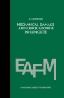 Image for Mechanical damage and crack growth in concrete: Plastic collapse to brittle fracture
