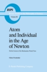 Image for Atom and individual in the age of Newton: on the genesis of the mechanistic world view.