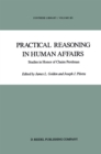 Image for Practical reasoning in human affairs: studies in honor of Chaim Perelman