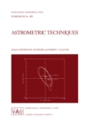 Image for Astrometric Techniques: Proceedings of the 109th Symposium of the International Astronomical Union Held in Gainesville, Florida, U.S.A., 9-12 January 1984