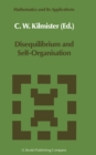 Image for Disequilibrium and self-organisation