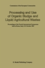 Image for Processing and Use of Organic Sludge and Liquid Agricultural Wastes: Proceedings of the Fourth International Symposium held in Rome, Italy, 8-11 October 1985