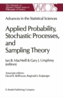 Image for Advances in the Statistical Sciences: Applied Probability, Stochastic Processes, and Sampling Theory: Volume I of the Festschrift in Honor of Professor V.M. Joshi&#39;s 70th Birthday