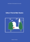 Image for Safety of Thermal Water Reactors: Proceedings of a Seminar on the Results of the European Communities&#39; Indirect Action Research Programme on Safety of Thermal Water Reactors, held in Brussels, 1-3 October 1984