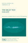 Image for Milky Way Galaxy: Proceedings of the 106th Symposium of the International Astronomical Union Held in Groningen, The Netherlands 30 May - 3 June, 1983