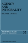 Image for Agency and integrality: philosophical themes in the ancient discussions of determinism and responsibility