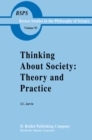 Image for Thinking about society: theory and practice