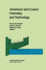 Image for Americium and Curium Chemistry and Technology: Papers from a Symposium given at the 1984 International Chemical Congress of Pacific Basin Societies, Honolulu, HI, December 16-27, 1984