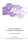 Image for Cosmic Radiation in Contemporary Astrophysics : 162