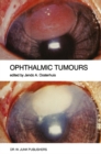 Image for Ophthalmic Tumours: Including lectures presented at the Boerhaave Course on &amp;quot;Ophthalmic Tumours&amp;quot; of the Leiden Medical Faculty, held in Leiden, The Netherlands, on February 2-3, 1984