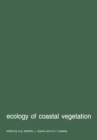 Image for Ecology of coastal vegetation: Proceedings of a Symposium, Haamstede, March 21-25, 1983