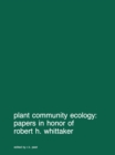 Image for Plant community ecology: Papers in honor of Robert H. Whittaker