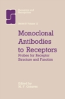 Image for Monoclonal Antibodies to Receptors: Probes for Receptor Structure and Funtcion