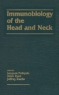 Image for Immunobiology of the head and neck.