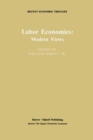 Image for Labor economics: modern views
