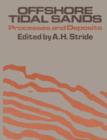 Image for Offshore Tidal Sands : Processes and deposits