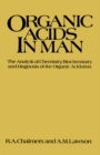 Image for Organic Acids in Man: Analytical Chemistry, Biochemistry and Diagnosis of the Organic Acidurias