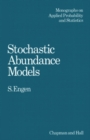 Image for Stochastic Abundance Models: With Emphasis on Biological Communities and Species Diversity