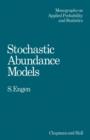 Image for Stochastic Abundance Models : With Emphasis on Biological Communities and Species Diversity
