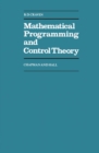 Image for Mathematical Programming and Control Theory