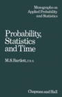 Image for Probability, Statistics and Time: A collection of essays