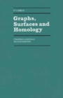 Image for Graphs, Surfaces and Homology : An Introduction to Algebraic Topology