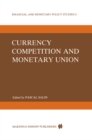 Image for Currency Competition and Monetary Union