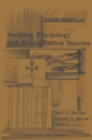 Image for Seedling physiology and reforestation success: proceedings of the Physiology Working Group technical session : Society of American Foresters National Convention, Portland, Oregon, USA, October 16-20, 1983