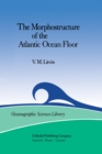 Image for Morphostructure of the Atlantic Ocean Floor: Its Development in the Meso-Cenozoic