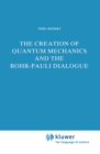 Image for Creation of Quantum Mechanics and the Bohr-Pauli Dialogue : 14
