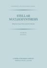 Image for Stellar Nucleosynthesis : Proceedings of the Third Workshop of the Advanced School of Astronomy of the Ettore Majorana Centre for Scientific Culture, Erice, Italy, May 11–21, 1983