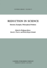 Image for Reduction in Science: Structure, Examples, Philosophical Problems
