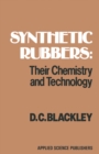 Image for Synthetic Rubbers: Their Chemistry and Technology: Their chemistry and technology