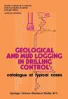 Image for Geological and Mud Logging in Drilling Control : Catalogue of Typical Cases