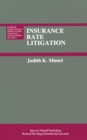 Image for Insurance Rate Litigation: A Survey of Judicial Treatment of Insurance Ratemaking and Insurance Rate Regulation