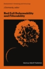 Image for Red cell deformability and filterability: proceedings of the second workshop held in London, 23 and 24 September 1982 under the auspices of the Royal Society of Medicine and the Groupe de travail sur la filtration erythrocytaire