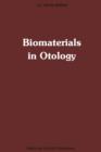 Image for Biomaterials in Otology : Proceedings of the First International Symposium ‘Biomaterials in Otology’, April 21–23, 1983, Leiden, The Netherlands